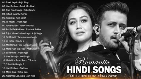 New Hindi Love Songs 2020 October Neha Kakkar Atif Aslam Arijit Singh