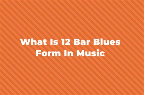 bar blues form  complete guide
