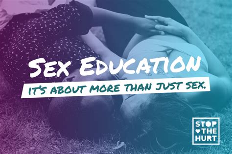 Sex Education It S About More Than Just Sex Stop The Hurt