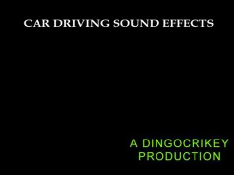 sound effects car driving sound effects youtube