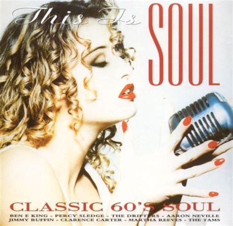This Is Soul Classic 60 S Soul Various Artists Songs