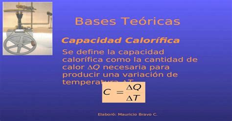 Elaboró Mauricio Bravo C Bases Teóricas Capacidad Calorífica Se