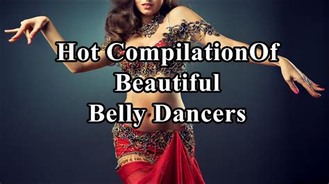 belly dance incredibly hot compilation of beautiful belly