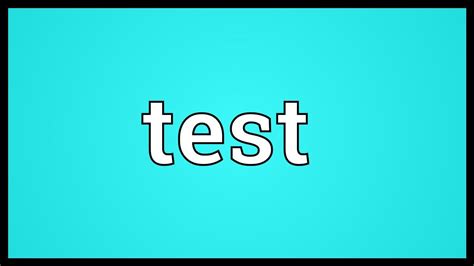 test meaning youtube