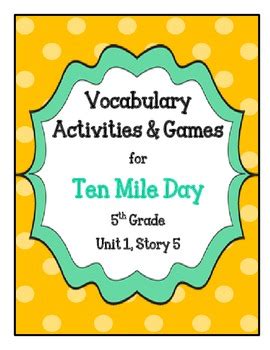ten mile day vocabulary activities games  grade unit  story