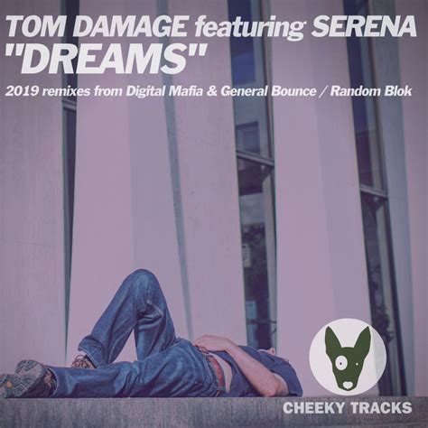 Dreams By Tom Damage Feat Serena On Mp3 Wav Flac Aiff