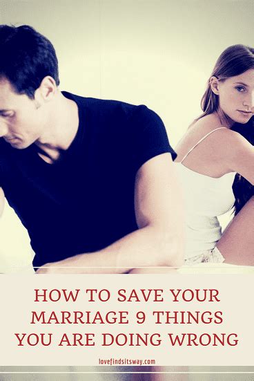 how to save your marriage 9 things you are doing wrong