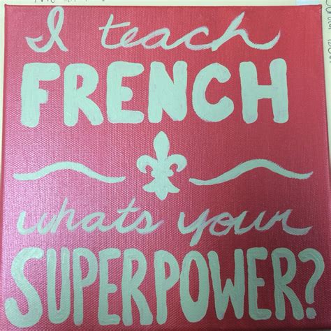 I Teach French French Class French Teacher Teaching French Fsl