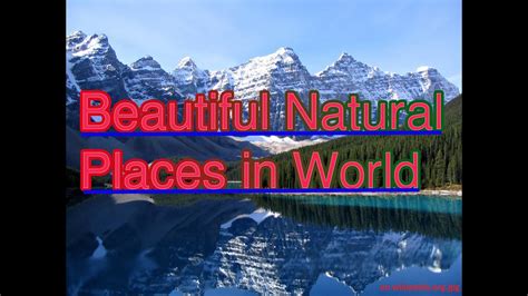 top 10 most beautiful natural places in the world visit to beautiful natural places top 10s