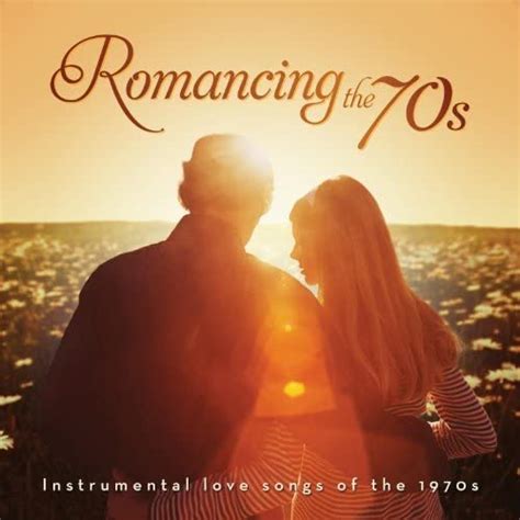 romancing the 70s instrumental love songs of the 1970s by spring hill