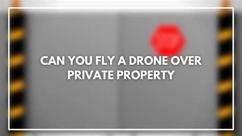 fly  drone  private property