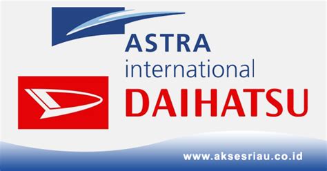 lowongan pt astra international tbk daihatsu pekanbaru januari 2018