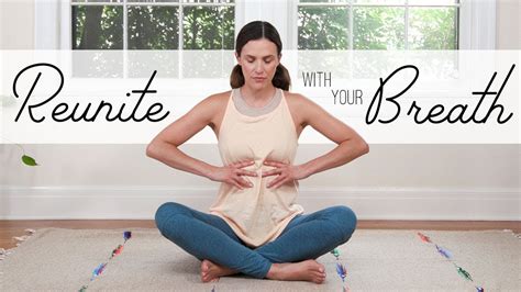 reunite with your breath yoga with adriene