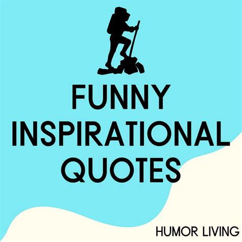 funny inspirational quotes  life  work humor living