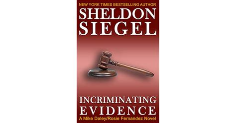 incriminating evidence  sheldon siegel