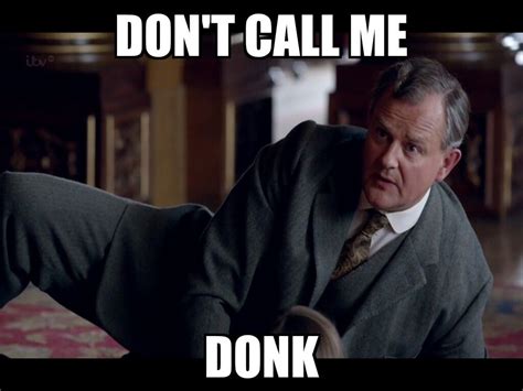 downton abbey meme google search downton abbey quotes downton abby