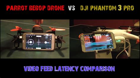 dji phantom  professional video latency testcomparison  parrot bebop drone youtube