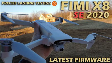 fimi  se  testing latest firmware  precise landing accuracy youtube