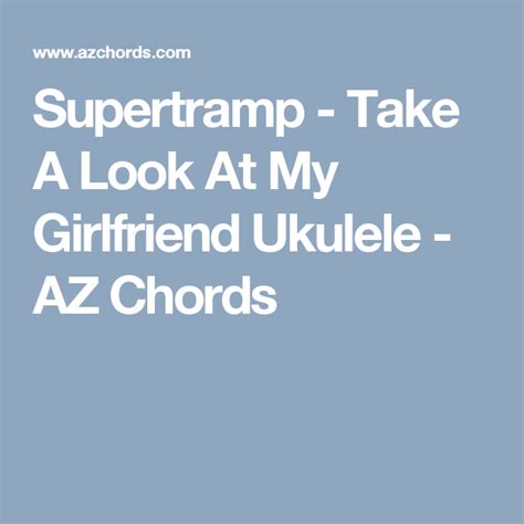 supertramp      girlfriend ukulele az chords    girlfriend ukulele