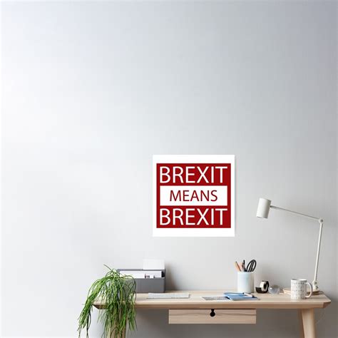 brexit means brexit leave means leave poster  sale  davidleedesigns redbubble