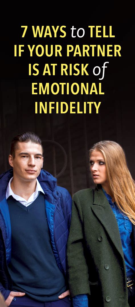 7 ways to tell if your partner is at risk of emotional infidelity