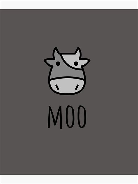 Cow Says Moo Poster By Bsmith74 Redbubble