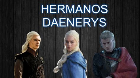 hermanos daenerys novedades para el canal youtube