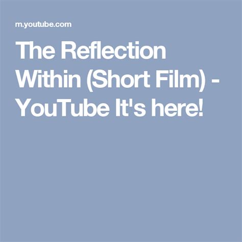 reflection  short film youtube   short film