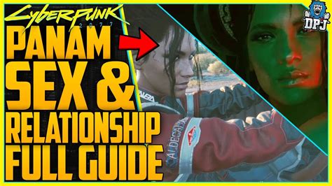 Cyberpunk 2077 Panam Sex Guide How To Have A Sexual Relationship