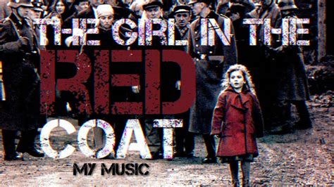 The Girl In The Red Coat Schindlers List And My Soundtrack Youtube