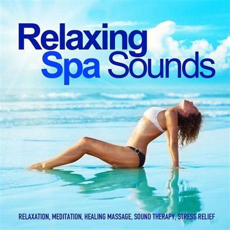 relaxing spa sounds gentle instrumental music and pure nature sounds