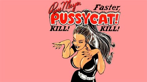 faster pussycat kill kill 1965 watch full movie online for free