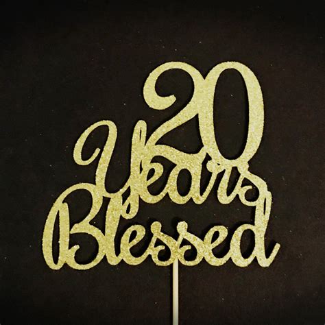 20 Years Blessed Cake Topper 20 Cake Topper 20th Anniversary Etsy