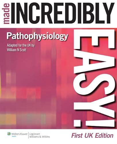 pathophysiology  incredibly easy incredibly easy series dr