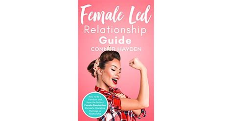 Female Led Relationship Guide How To Be A Femdom And Have The Perfect