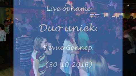 duo uniek  afterparty revue gennep    youtube