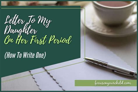 letter to my daughter on her first period how to write one