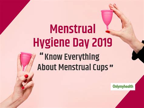 Menstrual Hygiene Day 2019 Why Menstrual Cups Are Fast Gaining