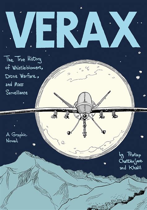 buy verax  true history  whistleblowers drone warfare  mass surveillance  graphic
