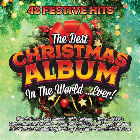 The Best Christmas Album In The World Ever Various Artists At