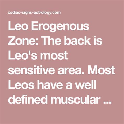 leo erogenous zone the back is leo s most sensitive area most leos have a well defined