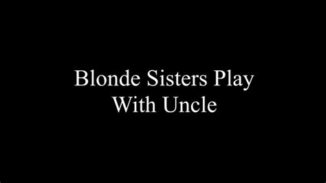 annabelle rogers taboo blonde sisters play with uncle