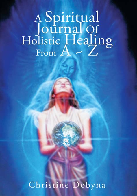 spiritual journal  holistic healing     christine dobyna