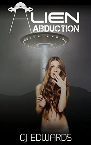Alien Abduction Alien Sex Book 1 English Edition Ebook Edwards C