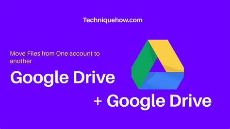 move files   google drive account   fast method techniquehow