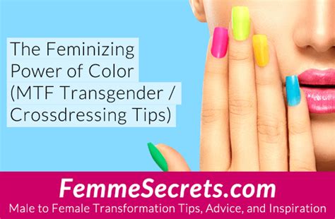 the feminizing power of color mtf transgender crossdressing tips