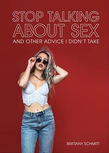 stop talking about sex and other advice i didn t take ebook schmitt