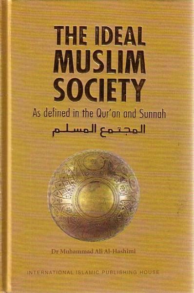 the ideal muslim society the islamic place