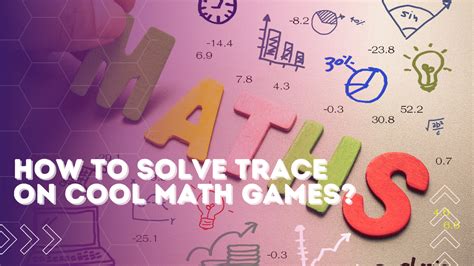 solve trace  cool math games complete guide