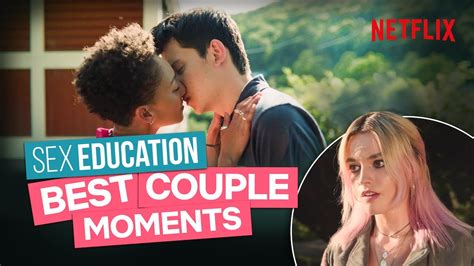 Sex Education The Most Iconic Couple Moments Netflix Youtube